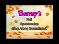 Barney's Fall Spectacular Sing-Along Soundtrack My Version 2025