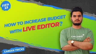 How To Increase Our Budget In FIFA 23 With Live Editor?