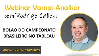 Webinar 'Bolão do campeonato brasileiro no Tableau' com Rodrigo Calloni screenshot 1