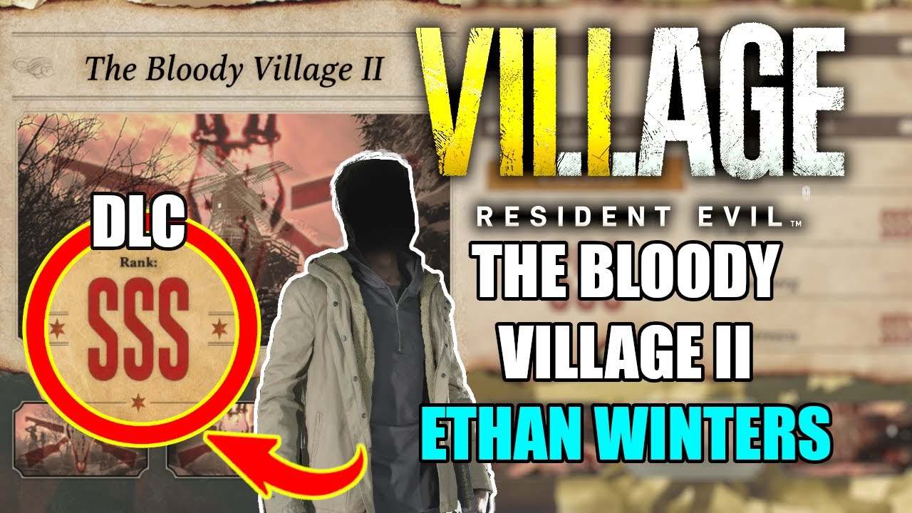 How To Get SSS Rank in The Bloody Village 2 as Ethan - Resident Evil Village Mercenaries DLC