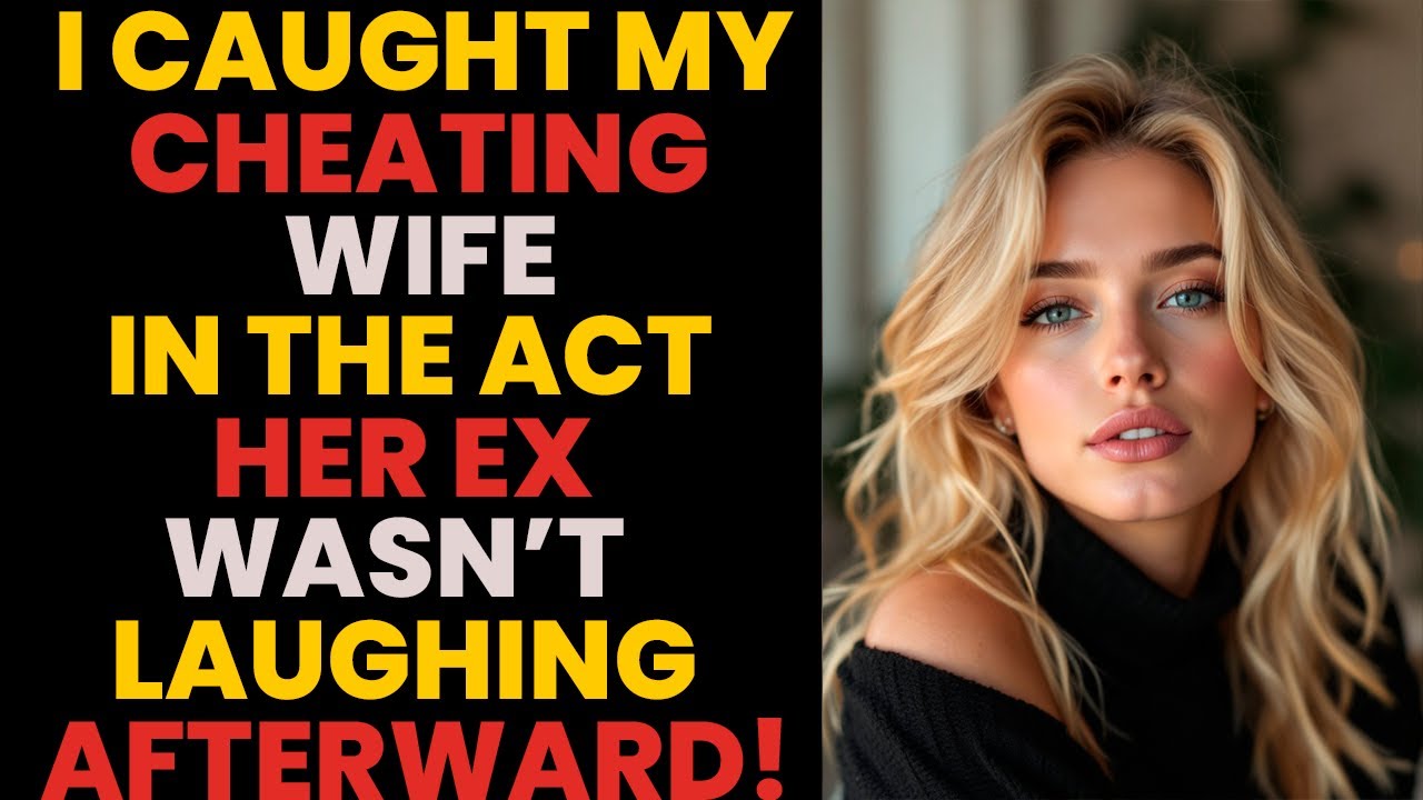 I Caught My Cheating Wife In The Act Her Ex Wasn t Laughing Afterward i-caught-my-cheating-wife-in-the-act-her-ex-wasn-t-laughing-afterward