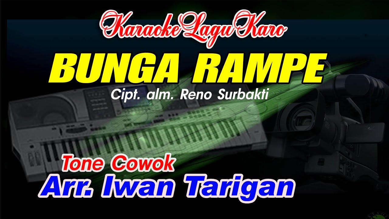 Karaoke Lagu Karo Bunga Rampe Tone Cowok