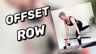 OFFSET LOADING BENT OVER ROW | Aliona Lopez