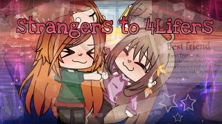 Strangers To 4Lifers - A Gacha Story