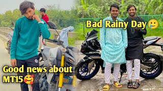 সুখবর পাওয়া গেল আমার MT15 নিয়ে🥰 আবহাওয়ার কারণে Tour এর Date পিছাতে হলো🥲@Omor On Fire