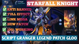 Script Granger Starfall Knight Legend Skin With Voice & Full Effect 100% Working Resimi