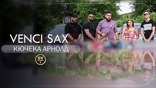 VENCI SAX - KYUCHEKA ARNOLD / Венци Сакс - Кючека Арнолд, 2023