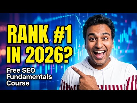 Free SEO for Beginners Course: Fundamentals to Rank #1 on Google in 2026