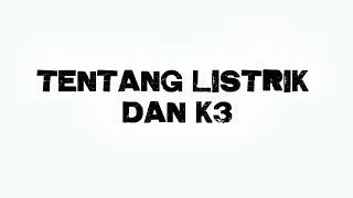 Download Lagu penjelasan tentang efek listrik dan K3  MP3