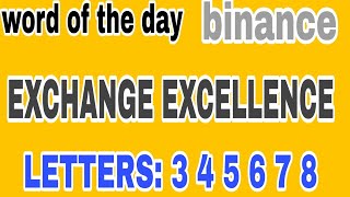 Binance  ALL Word of the day today Crypto Bitcoin theme Exchange Excellence wotd wodl answer screenshot 4