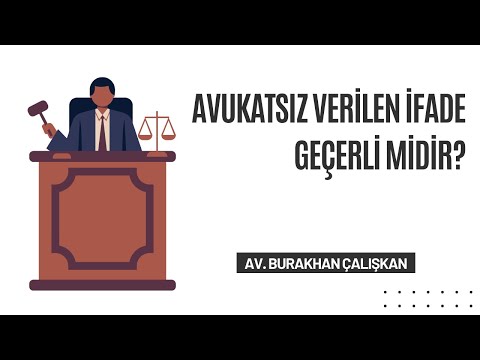 Avukatsız Verilen İfade Geçerli midir?