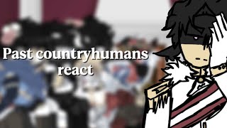 Past Countryhumans react to each other | Ft. British empire, French empire ect| Countryhumans | 1.5X