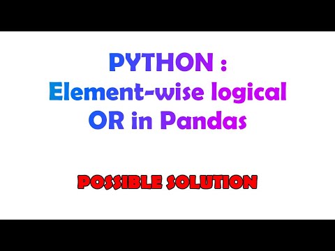 PYTHON : Element-wise logical OR in Pandas