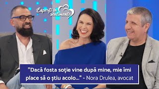"DRAGOSTE CU SILA NU SE POATE" | EXPERȚI ÎN SENTIMENTE | NORA DRULEA | ADRIAN STOICA și DANIEL DUȚĂ