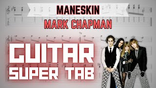 Super Tab™ - Måneskin - Mark Chapman (Full Tab with Fingering & Picking)