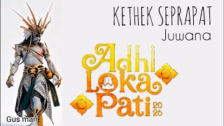 ADHI LOKA PATI CULTURAL CARNIVAL 2026, KETHEK SEPRAPAT JUWANA, 703RD ANNIVERSARY OF PATI REGENCY