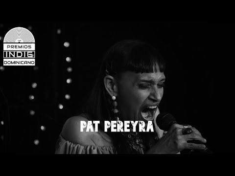 PAT PEREYRA - XXX (PREMIOS INDIE DOMINICANO)