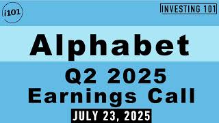 Alphabet (Google) Q2 2025 Earnings Call | July 23, 2025 | Alphabet Q2 2025 Results