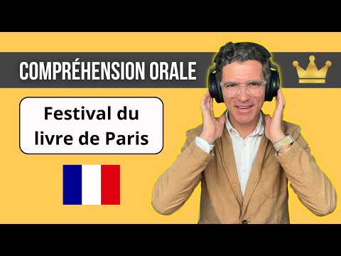 Compréhension orale pour les membres 🌟 Le festival du livre de Paris, 2026
