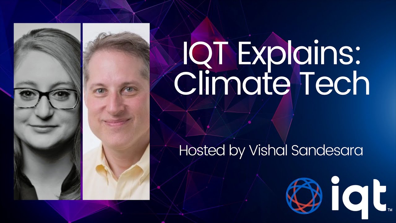 IQT Explains: Climate Tech