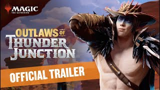 Its Good To Be Wanted Outlaws Of Thunder Junction Official Trailer Magic The Gathering