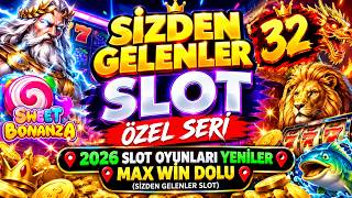 SİZDEN GELENLER SLOT ÖZEL SERİ 32 📍2026 SLOT OYUNLARI YENİLER📍 MAX WİN DOLU📍 (SİZDEN GELENLER SLOT)