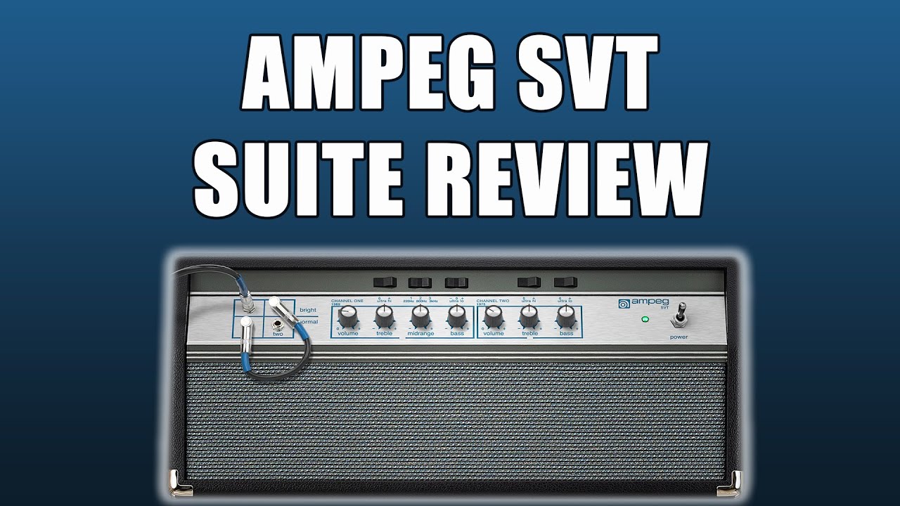 Ampeg SVT Suite Plugin Review YouTube Ampeg SVT Suite Plugin Review YouTube