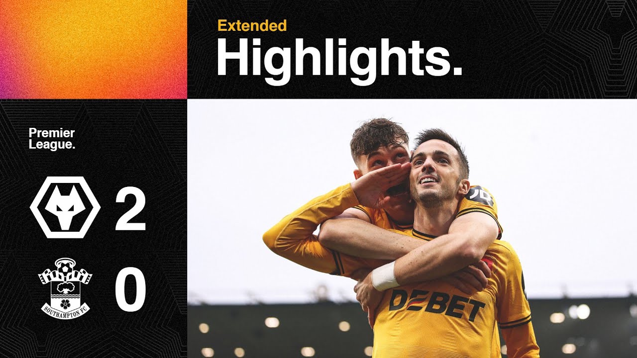 Wolves Ext Three big points! | Wolves 2-0 Southampton | Extended Highlights - YouTube