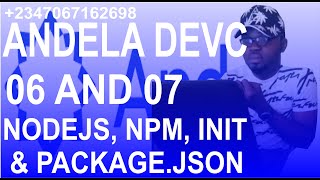 Andela DevC 06 and 07 Nodejs, npm init and package.json