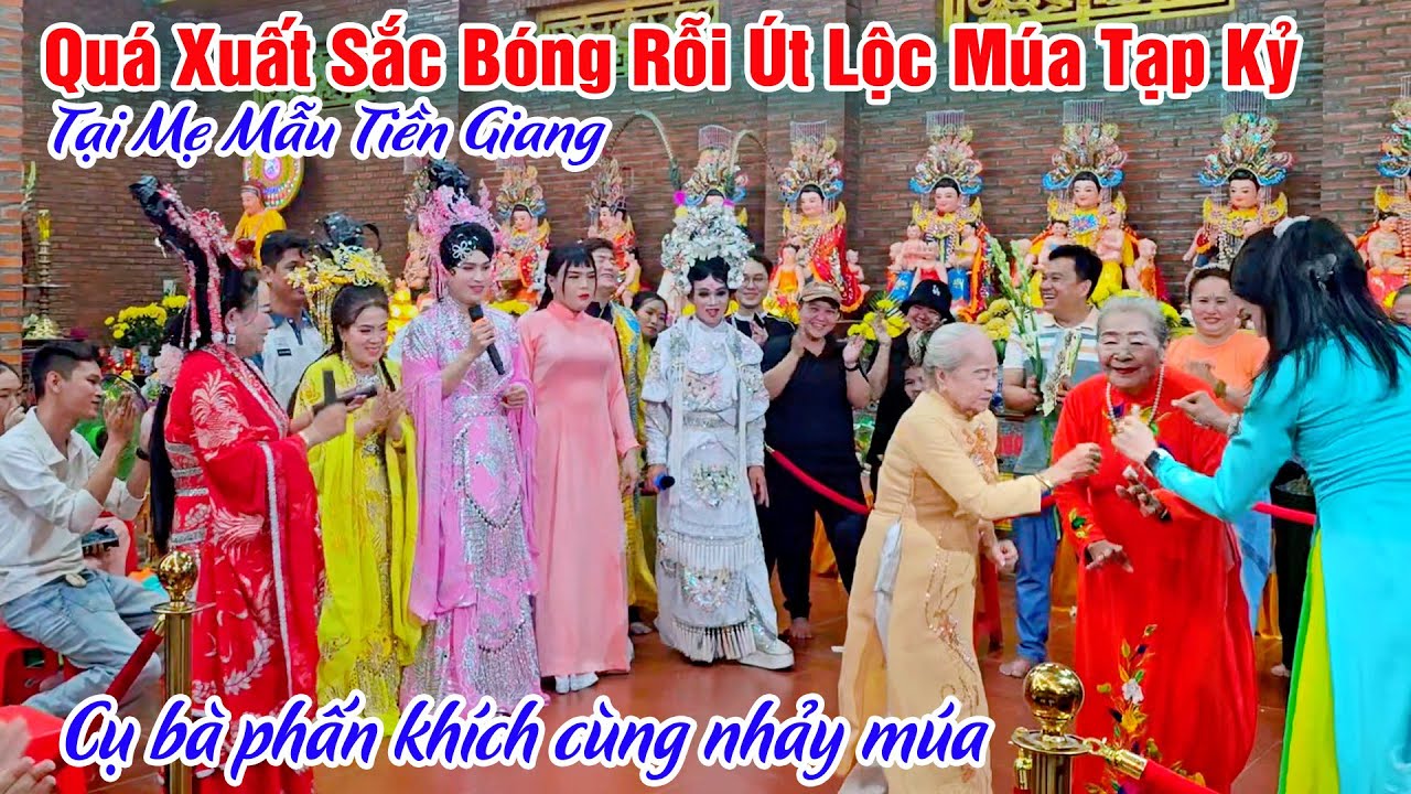 Cụ Bà Phấn Khích Nhảy Múa Cùng Đoàn Bóng Rỗi Út Lộc Tại Mẹ Mẫu Tiền Giang