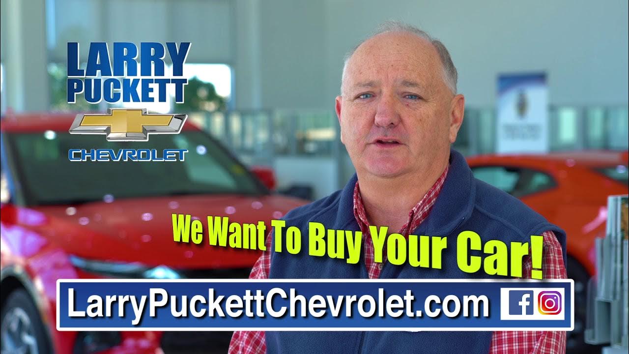 Larry Puckett Chevrolet Wants To Buy Your Used Car YouTube
