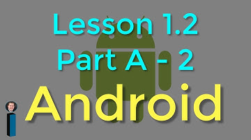 Lesson 1.2 Part A - part 2 - Android Developer Fundamentals V2