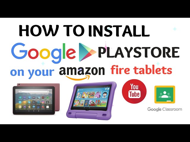 How to install Google playstore on your  fire tablets