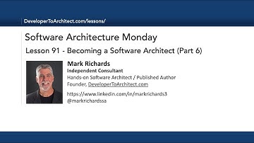 Lesson 91 - Becoming A Software Architect (Part 6)
