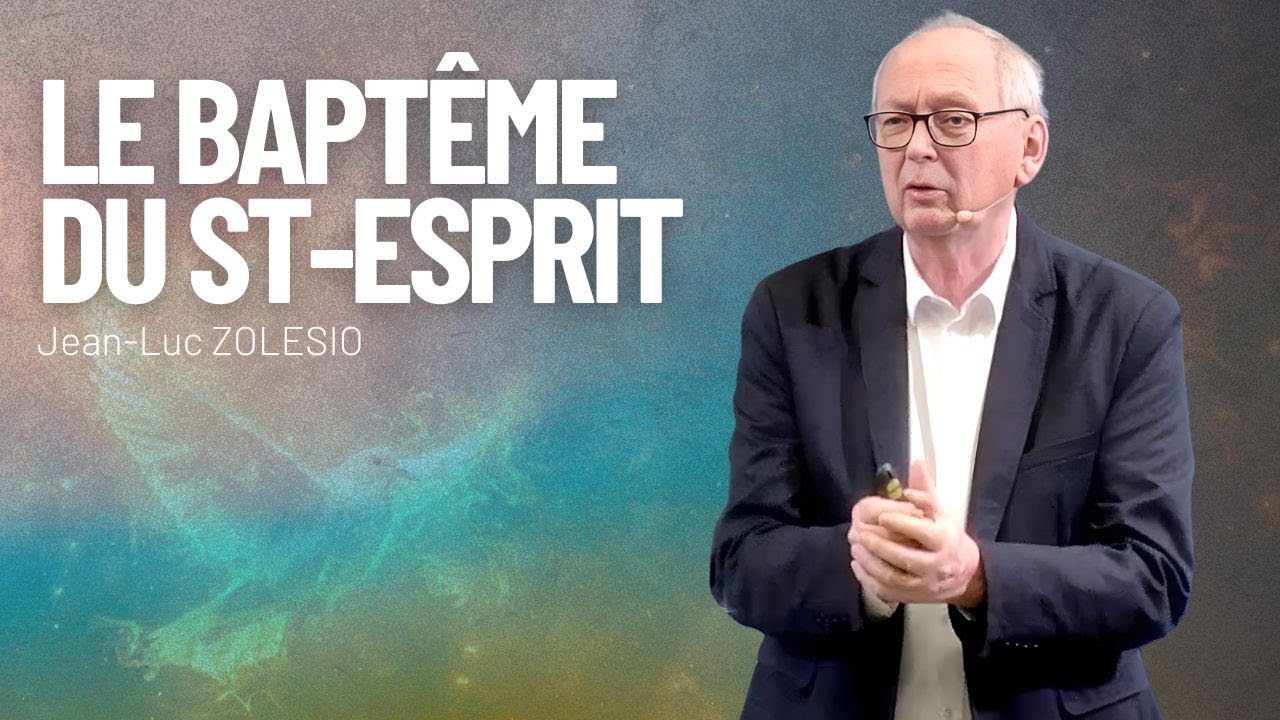 Le baptême du St Esprit - Pasteur Jean-Luc ZOLESIO