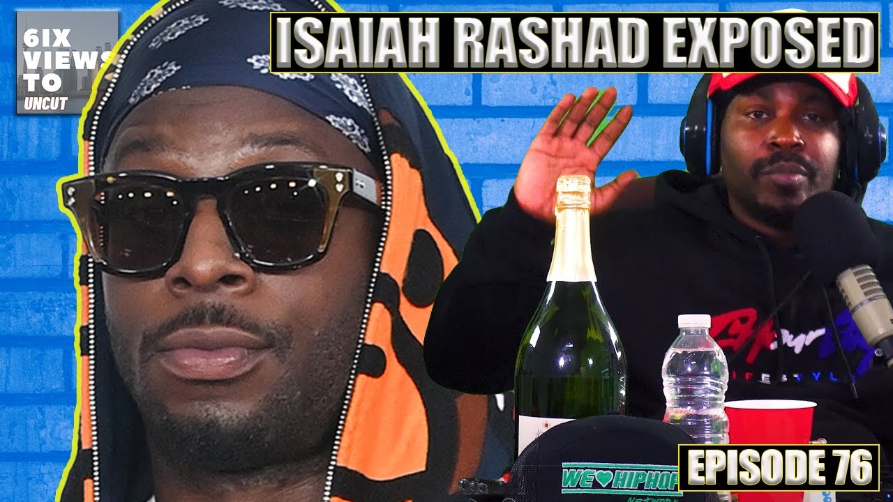 Isaiah Rashad Exposed & Face Swapping | 6ix Views Uncut Ep76 - YouTube