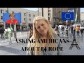 Asking Americans About Europe | Nuki van Lent