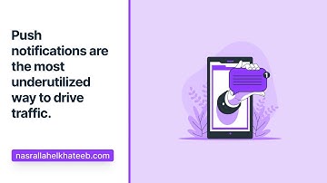 Nasrallah Elkhateeb | Push notifications are the most underutilized way to drive traffic.