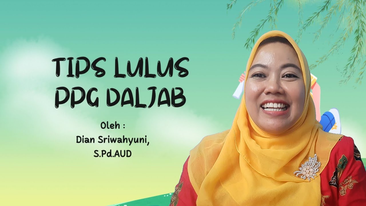 Tips Lulus PPG Dalam Jabatan (Daljab) 2025