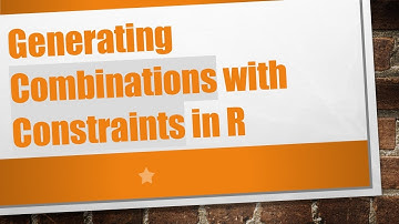 Generating Combinations with Constraints in R