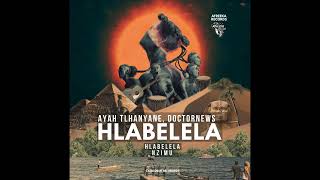 Ayah Tlhanyane Doctornews   Hlabelela original Mix