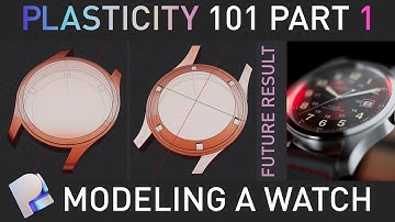 Silverwing: Plasticity Introduction - Watch Modeling PT1