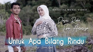 Dosni Roha Ft. Zicha Anesha - Untuk Apa Bilang Rindu (Official Music Video)