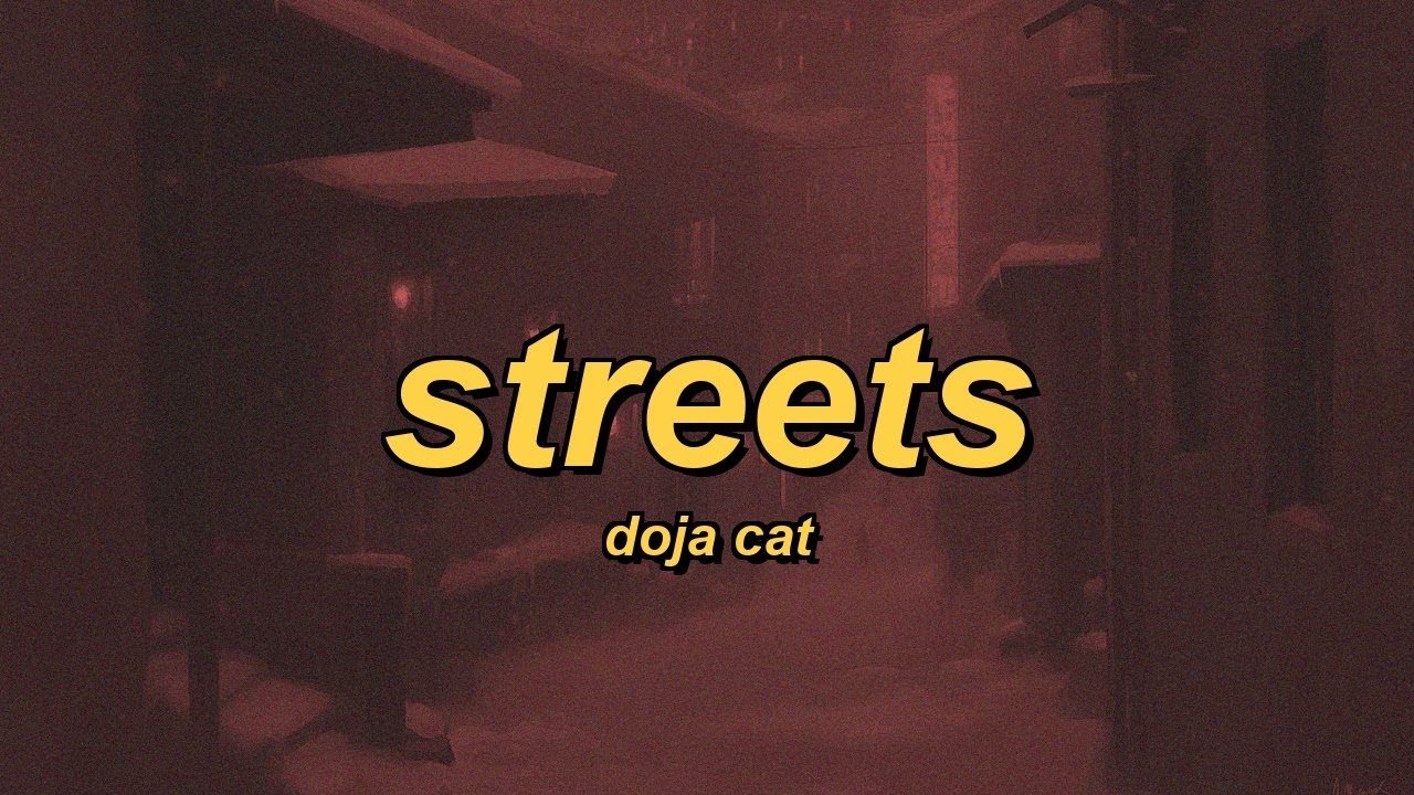 Doja Cat - Streets (lyrics)