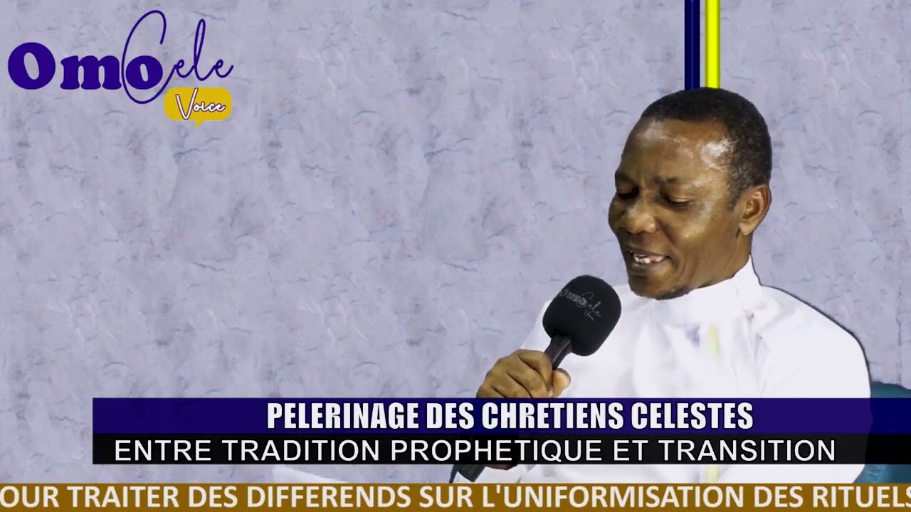 PÈLERINAGE 2025 DES CHRÉTIENS CÉLESTES: ENTRE TRADITION PROPHETIQUE ET TRANSITION.