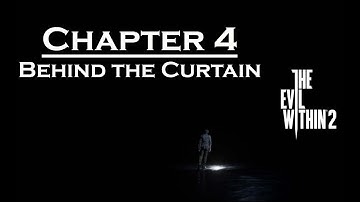 The Evil Within 2 | Chapter 4: Behind the Curtain