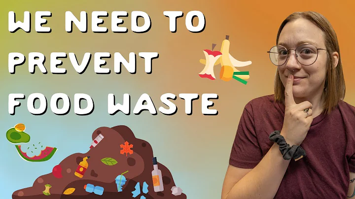 Why is food waste so bad and how to prevent food waste in the first place