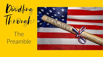 Doodling Through the Preamble: CC Cycle 3 Week 23 History Foundations Memory Work Supplement