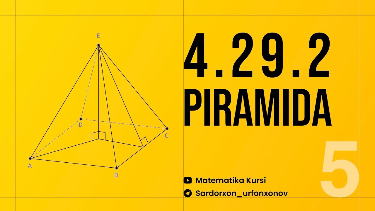 4.29.2 Piramida va Piramida to'la sirti, Srtreometriya 5-dars