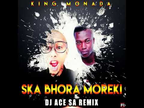 King Monada - Ska bhora Moreki (DJ ACE SA REMIX)
